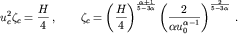 $$u^{2}_{c}\zeta_{c}=\frac{H}{4}\,, \qquad \zeta_{c}=\left( \frac{H}{4} \right)^{\frac{\alpha +1}{5 - 3\alpha}} \left( \frac{2}{\alpha u^{\alpha -1}_{0}} \right) ^{\frac{2}{5 - 3\alpha}}\,.$$